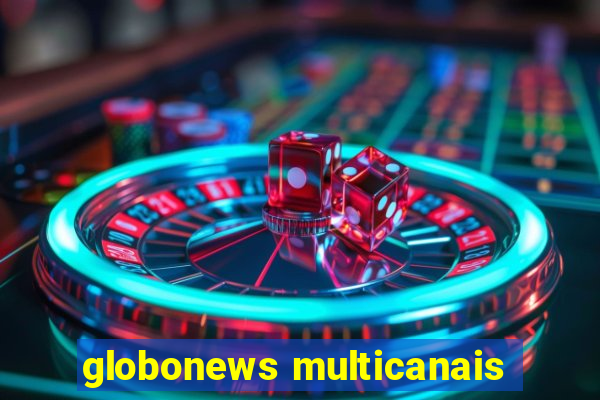 globonews multicanais